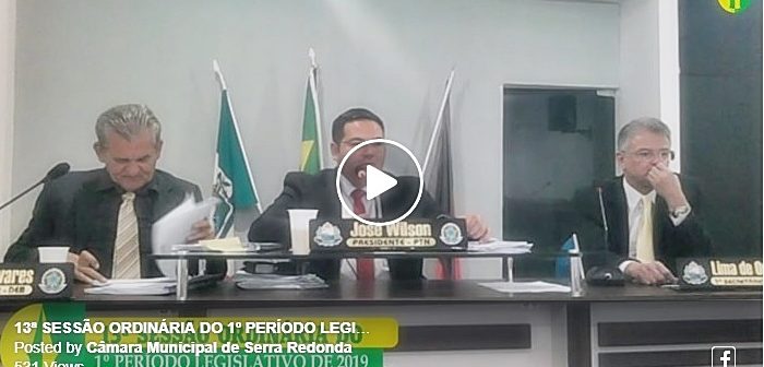 VÍDEO: 13ª SESSÃO ORDINÁRIA DO 1º PERÍODO LEGISLATIVO DE 2019